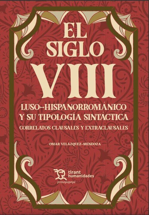SIGLO VIII LUSO HISPANORROMANICO Y SU TIPOLOGIA SINTACTICA