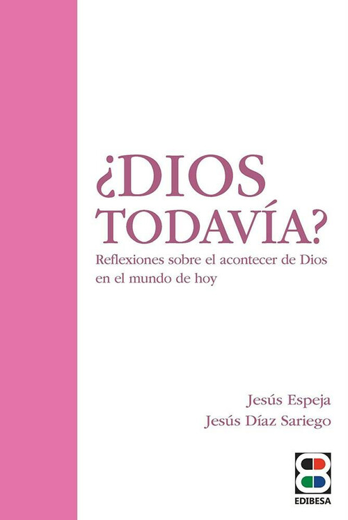 DIOS TODAVIA?