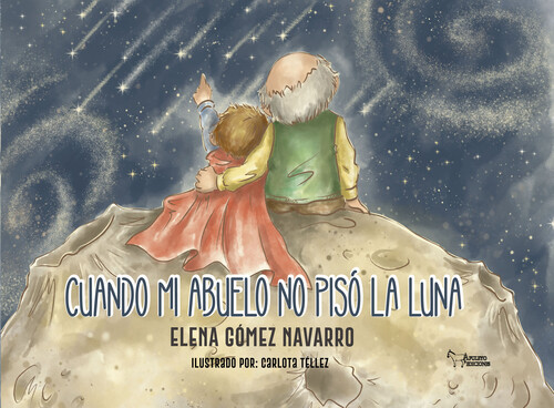 CUANDO MI ABUELO NO PISO LA LUNA