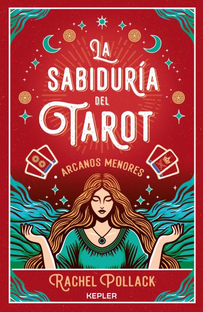 SABIDURIA DEL TAROT DE RACHEL POLLACK, LA