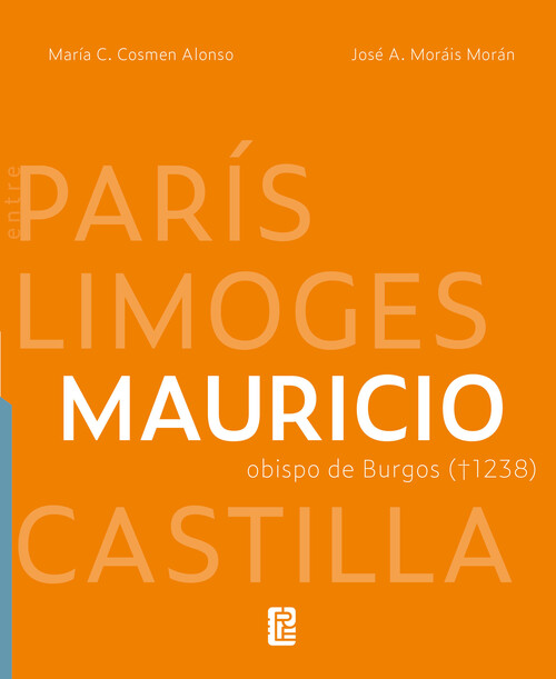 MAURICIO, OBISPO DE BURGOS (1238): ENTRE PARIS, LIMOGES Y CA