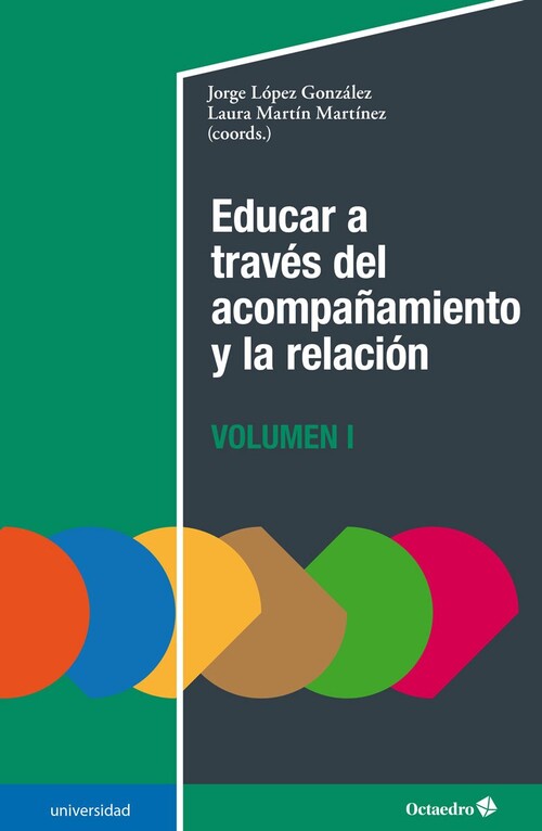 EDUCAR A TRAVES DEL ACOMPA�AMIENTO Y LA RELACION (I)