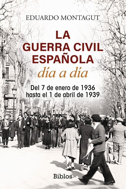 GUERRA CIVIL ESPA�OLA DIA A DIA, LA