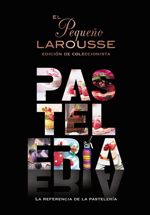 PEQUEO LAROUSSE DE LA PASTELERIA, EL