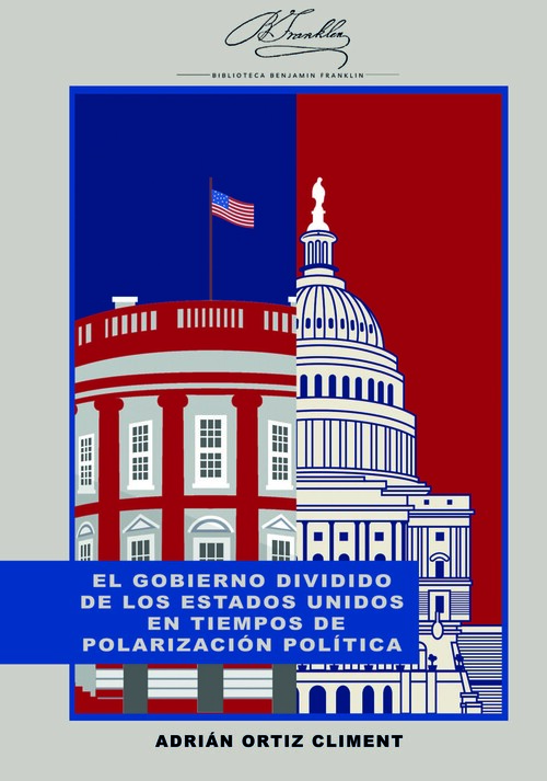 GOBIERNO DIVIDIDO DE LOS ESTADOS UNIDOS EN TIEMPOS DE POLARI