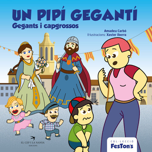 UN PIPI GEGANTI. GEGANTS I CAPGROSSOS