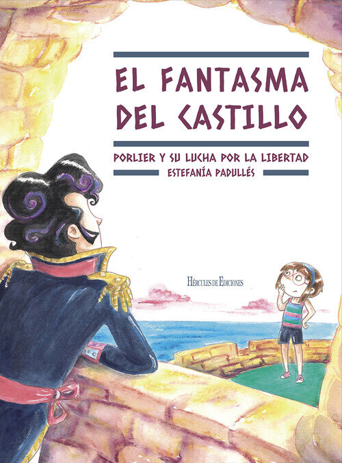 FANTASMA DEL CASTILLO, EL. PORLIER Y SU LUCHA POR LA LIBERTA