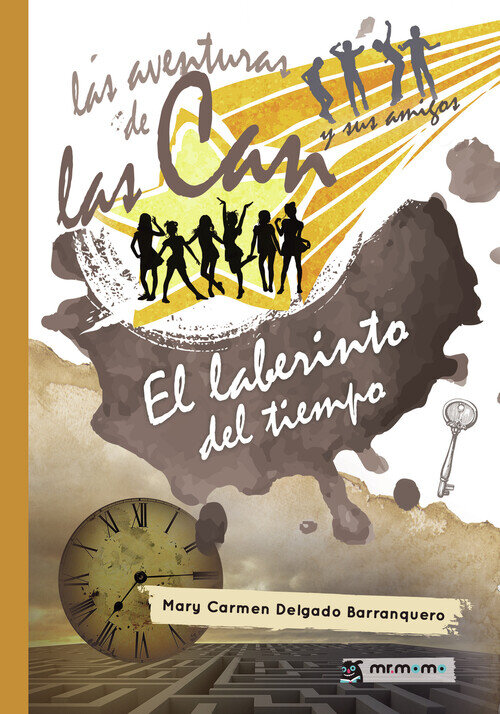 AVENTURAS DE LAS CAN Y SUS AMIGOS: EL LABERINTO DEL TIEMPO,
