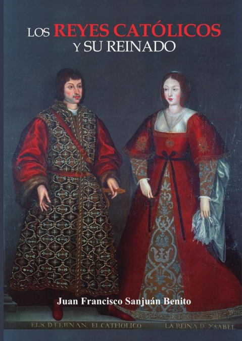 LOS REYES CATOLICOS Y SU REINADO