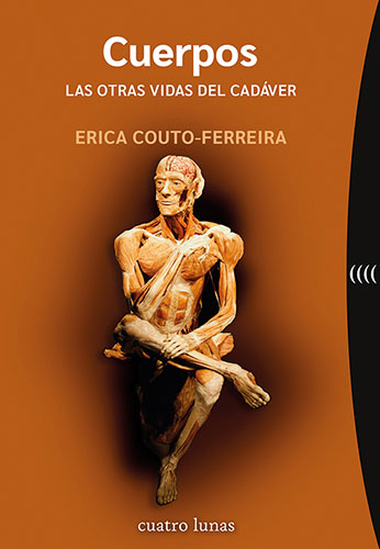 CUERPOS. LAS OTRAS VIDAS DEL CADAVER
