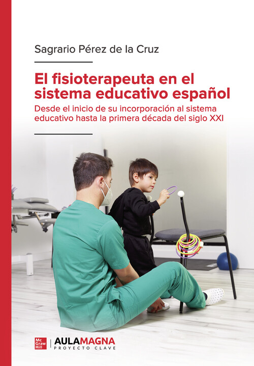 FISIOTERAPEUTA EN EL SISTEMA EDUCATIVO ESPA�OL, EL
