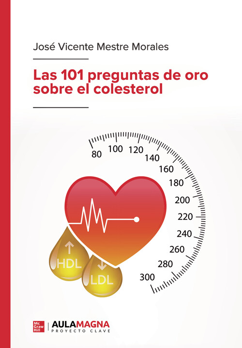 101 PREGUNTAS DE ORO SOBRE EL COLESTEROL, LAS