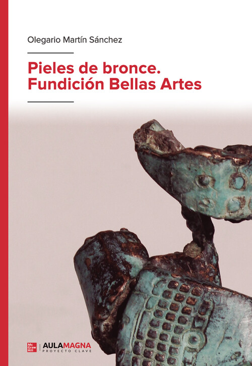 PIELES DE BRONCE. FUNDICION BELLAS ARTES