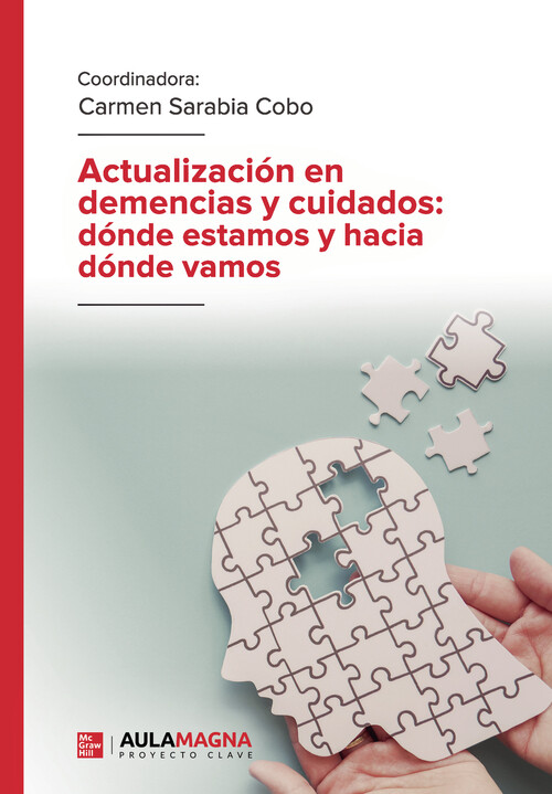 ACTUALIZACION EN DEMENCIAS Y CUIDADOS: DONDE ESTAMOS Y HACIA