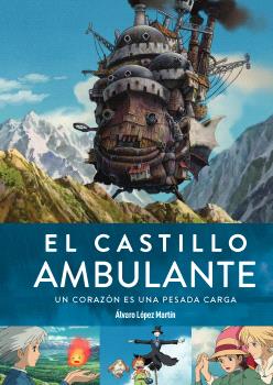 CASTILLO AMBULANTE UN CORAZON ES UNA PESADA CARGA, EL
