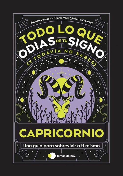 CAPRICORNIO: TODO LO QUE ODIAS DE TU SIGNO Y TODAVIA NO SABE