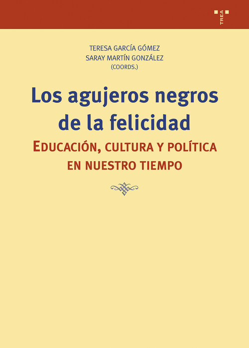 AGUJEROS NEGROS DE LA FELICIDAD, LOS