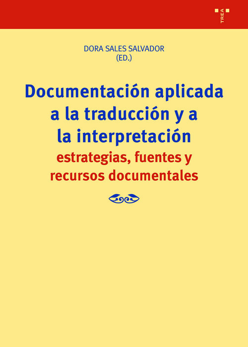 DOCUMENTACION APLICADA A LA TRADUCCION Y A LA INTERPRETACION