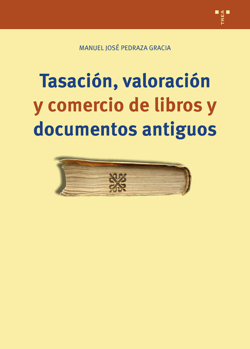 TASACION, VALORACION Y COMERCIO DE LIBROS Y DOCUMENTOS ANTIG
