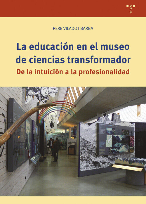 EDUCACION EN EL MUSEO DE CIENCIAS TRANSFORMADOR, LA