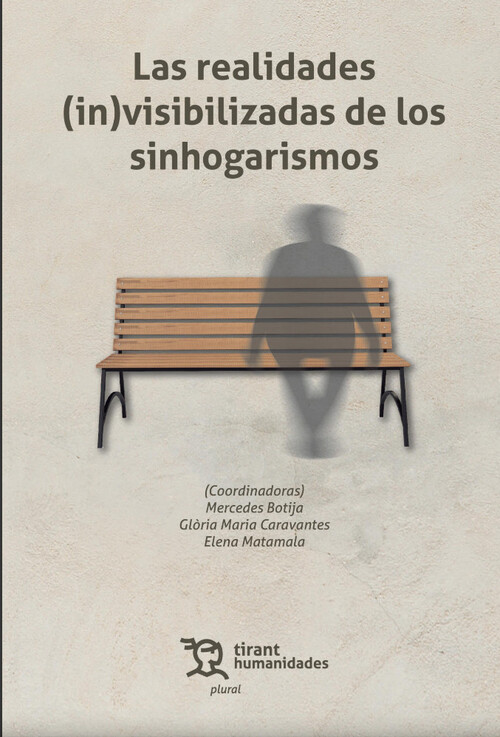 REALIDADES (IN)VISIBILIZADAS DE LOS SINHOGARISMOS, LAS