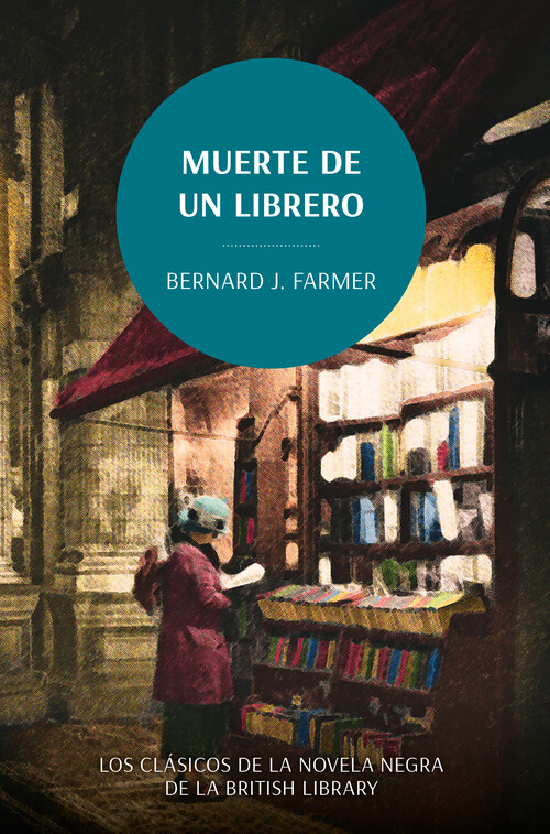 MUERTE DE UN LIBRERO. LOS CLASICOS DE LA NOVELA NEGRA DE LA