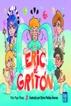 ERIC, EL GRITON