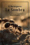 HORMIGUERO, EL: LA SOMBRA