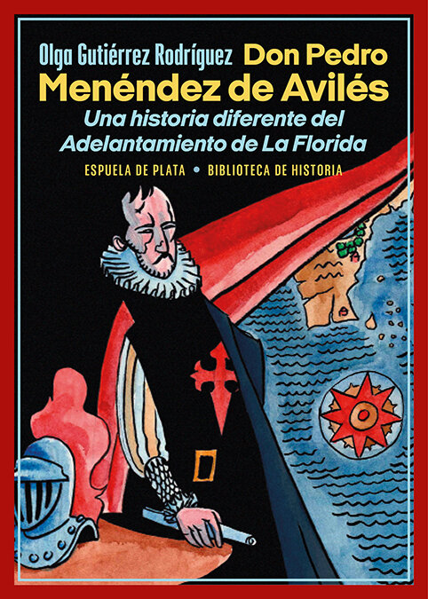 DON PEDRO MENENDEZ DE AVILES. UNA HISTORIA DIFERENTE DEL ADE