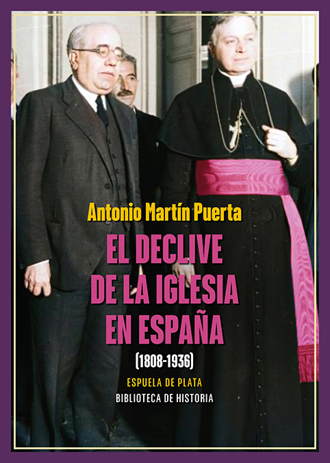 DECLIVE DE LA IGLESIA EN ESPAA, EL (1808-1936)