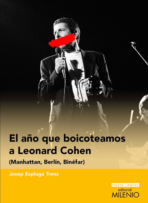 A�O QUE BOICOTEAMOS A LEONARD COHEN, EL