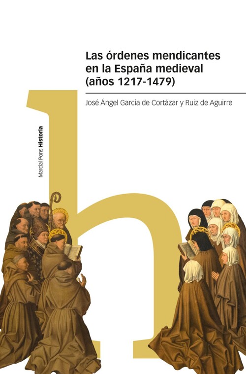 ORDENES MENDICANTES EN LA ESPA�A MEDIEVAL, LAS (A�OS 1217-14