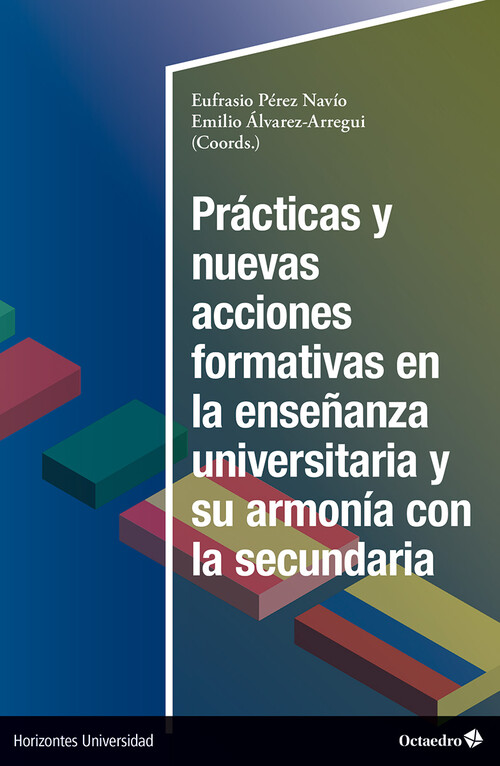 PRACTICAS Y NUEVAS ACCIONES FORMATIVAS EN LA ENSEANZA UNIVE