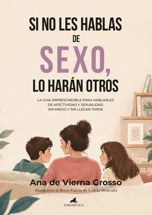 SI NO LES HABLAS DE SEXO, LO HARAN OTROS