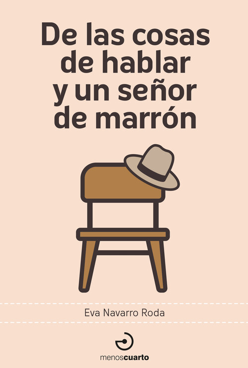 DE LAS COSAS DE HABLAR Y UN SE�OR DE MARRON