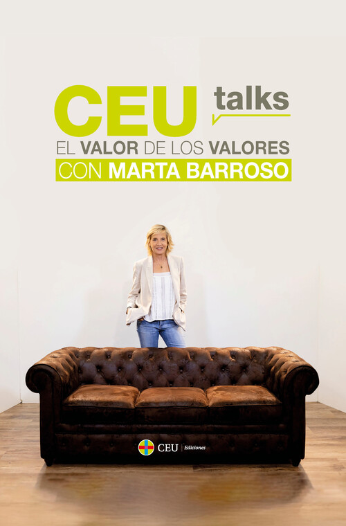 CEU TALKS. EL VALOR DE LOS VALORES. CON MARTA BARROSO