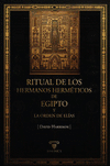 RITUAL DE LOS HERMANOS HERMETICOS DE EGIPTO Y LA ORDEN DE EL