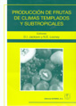 PRODUCCION DE FRUTAS DE CLIMAS TEMPLADOS Y SUBTROPICALES