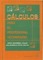 CALCULOS PARA EL PROFESIONAL VETERINARIO
