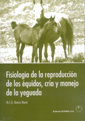 FISIOLOGIA DE LA REPRODUCCION DE LOS EQUIDOS, CRIA Y MANEJO
