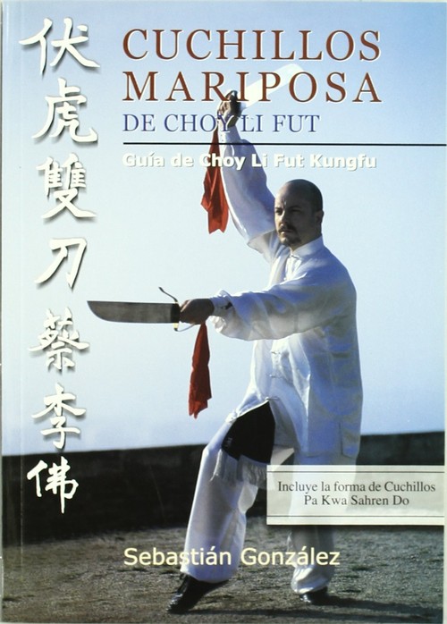 CUCHILLOS MARIPOSA DE CHOY LI FUT : GUIA DE CHOY LI FUT KUNG