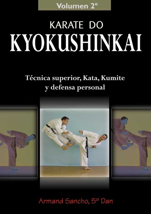 KARATE DO KYOKUSHINKAI: TECNICA SUPERIOR, KATA, KUMITE Y DEF