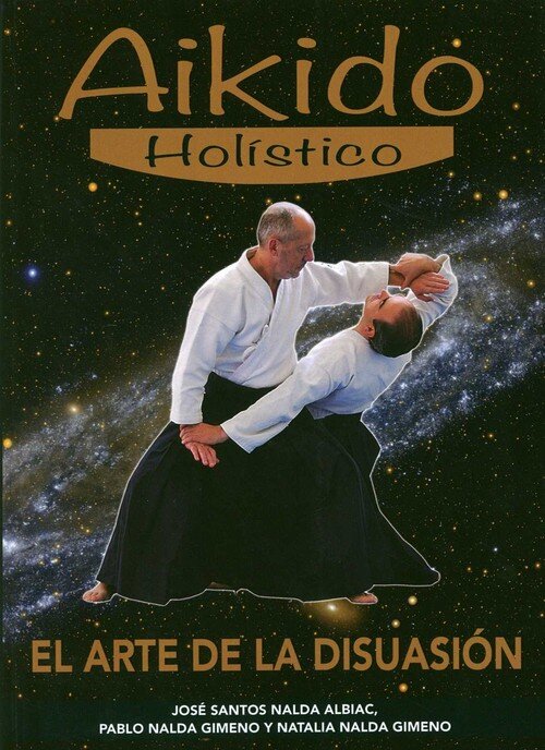 AIKIDO HOLISTICO EL ARTE DE LA DISUASION
