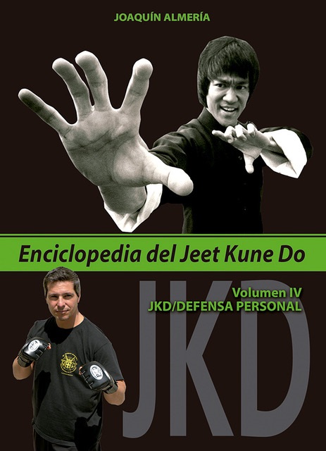 ENCICLOPEDIA DEL JEET KUNE DO. VOLUMEN IV: JKD/DEFENSA PERS
