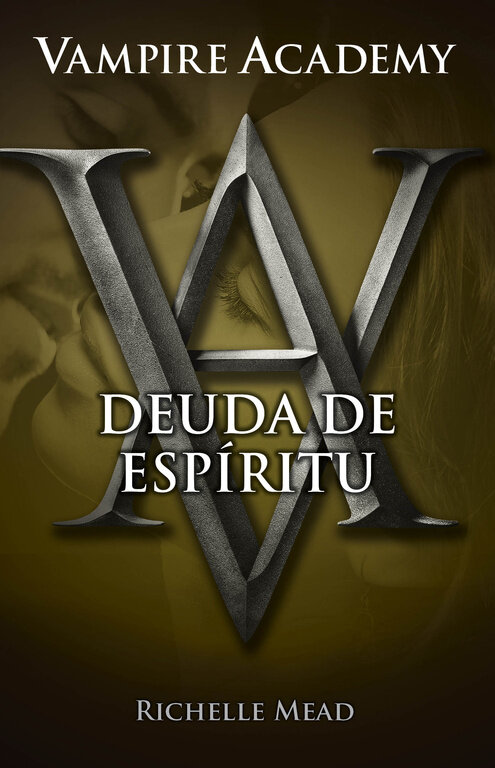 DEUDA DEL ESPIRITU (VAMPIRE ACADEMY V)