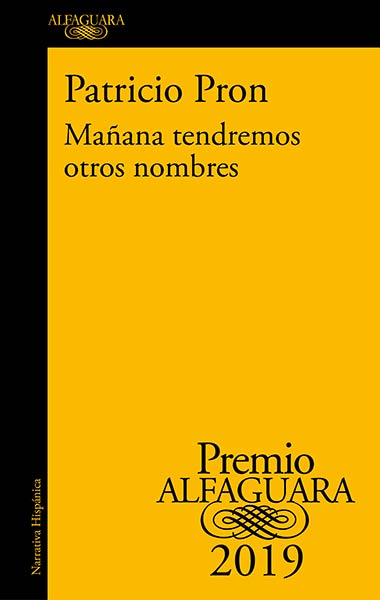 MA�ANA TENDREMOS OTROS NOMBRES (PREMIO ALFAGUARA 2019)