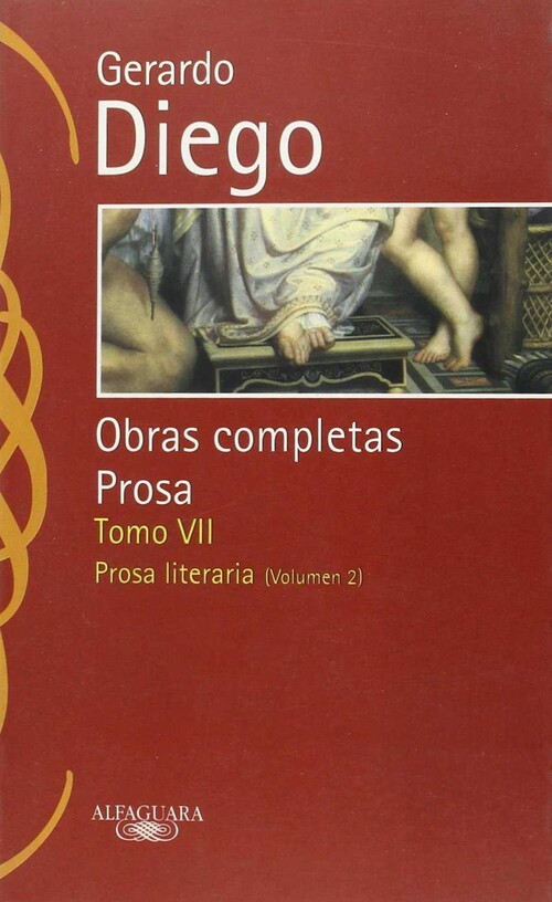 GERARDO DIEGO. OBRAS COMPLETAS. PROSA. TOMO VII
