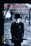 TRANSFORMISTA, EL