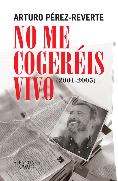 NO ME COGEREIS VIVO -ARTICULOS 2001-05