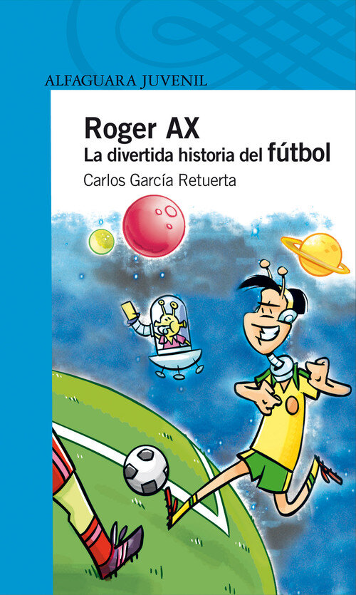 ROGER AX LA DIVERTIDA HISTORIA DEL FUTBOL